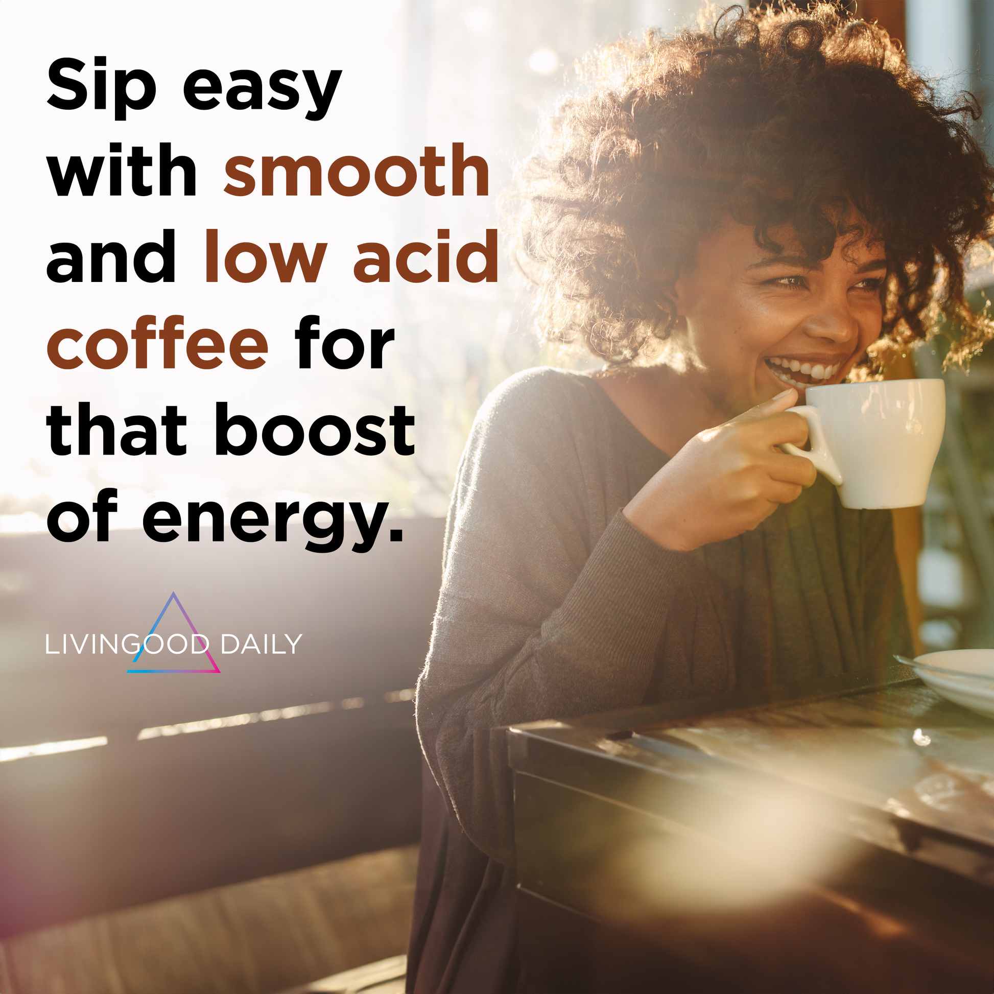 Woman enjoying low acid coffee for energy boost in sunlight