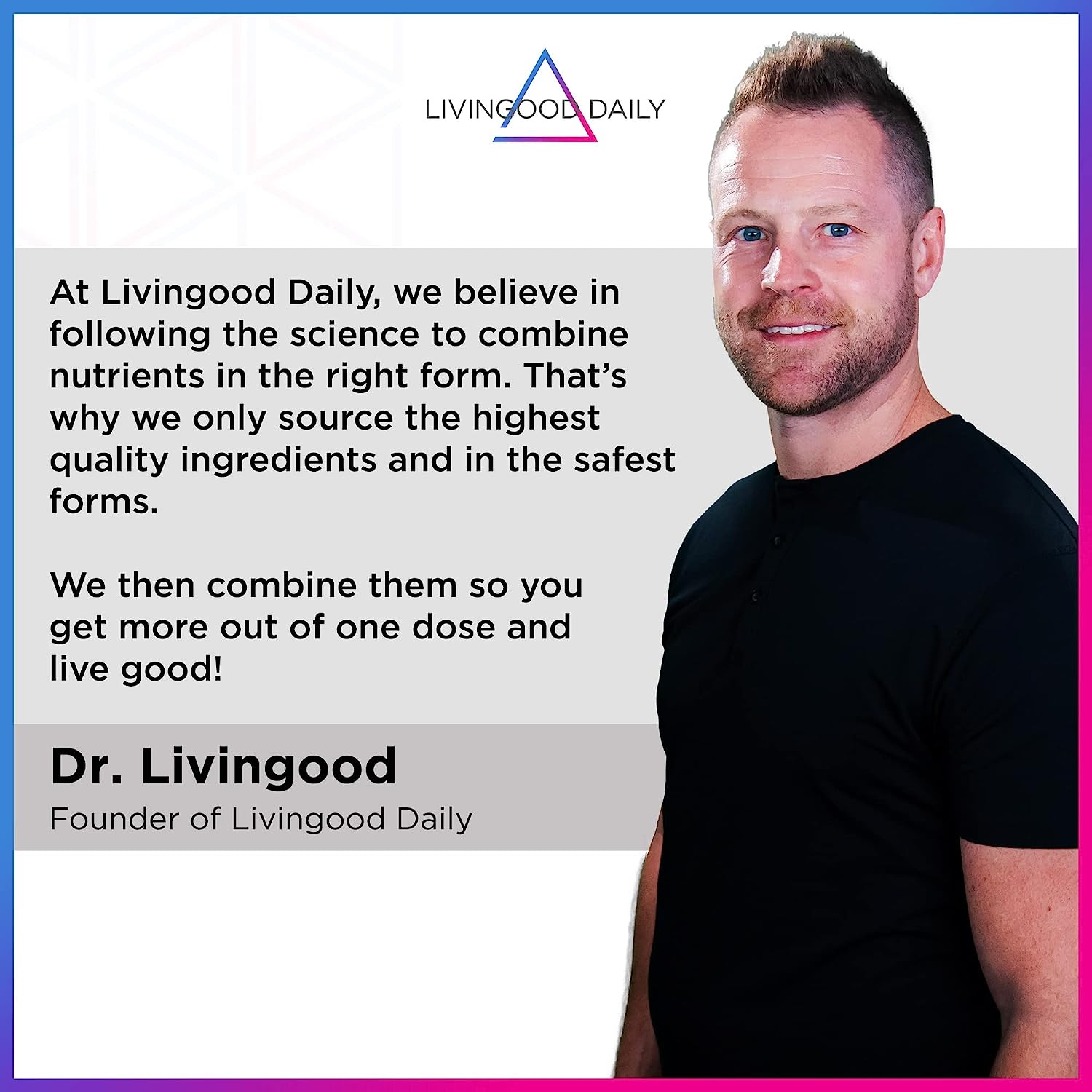 Smiling man in black shirt with Livingood Daily branding and health supplement message